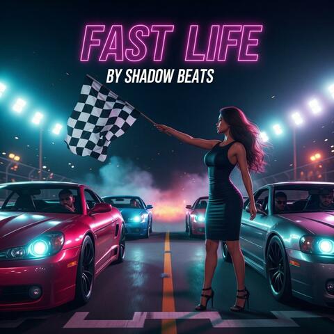 Fast Life