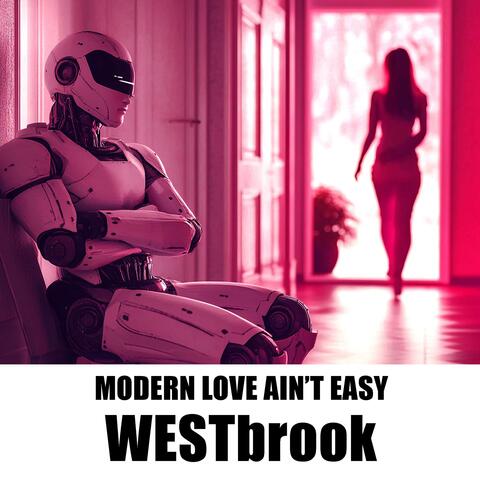 MODERN LOVE AIN'T EASY