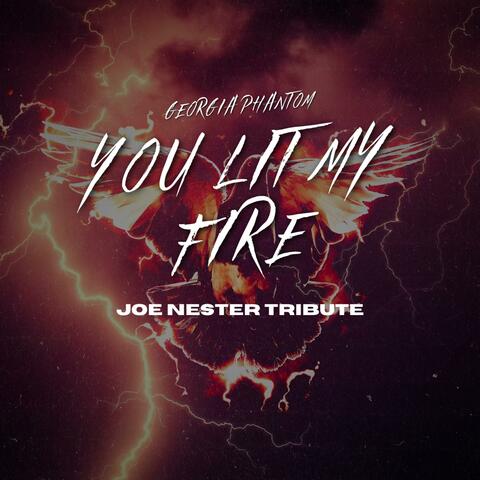 You Lit My Fire X Joe Nester Tribute