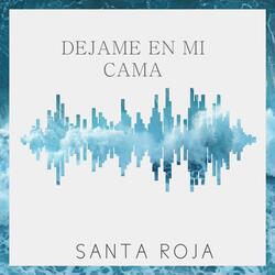 dejame en mi cama