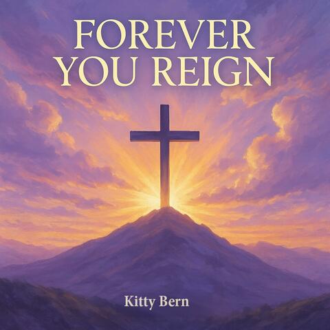 Forever You Reign