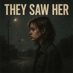 They Saw Her