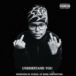 UNDERSTAND YOU