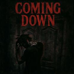 Coming Down