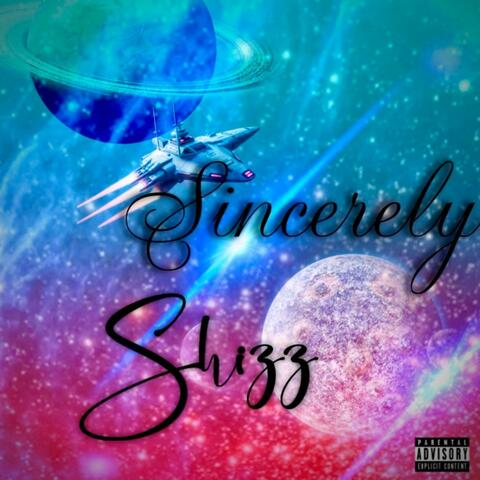 Sincerely Shizz