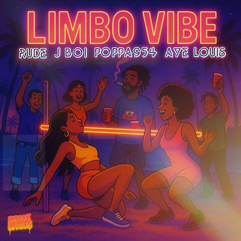 Limbo Vibe (feat. Poppa954, Aye Louis & Rude)