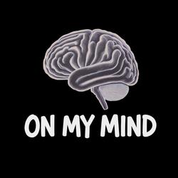on my mind