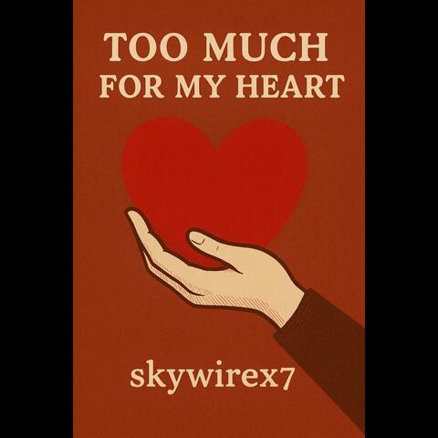 To much for my heart