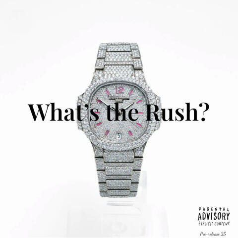 What's the Rush?