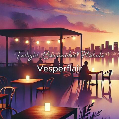 Twilight Serenades Prelude