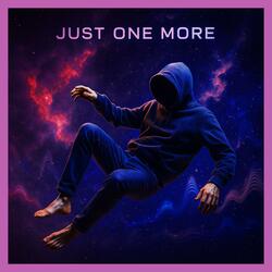 Just one more