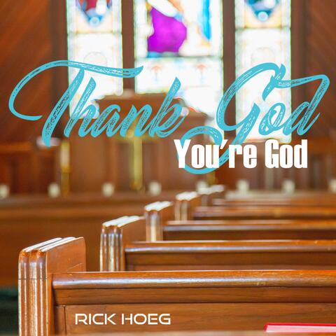 Thank God You're God