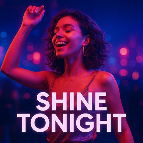 Shine tonight