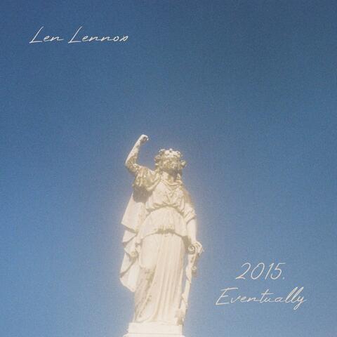 2015, Eventually