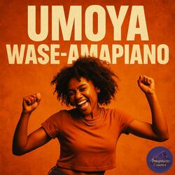 Umoya Wase-Amapiano