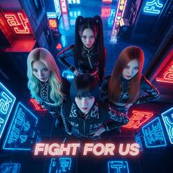 Fight For Us
