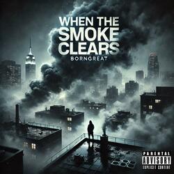 When The Smoke Clears