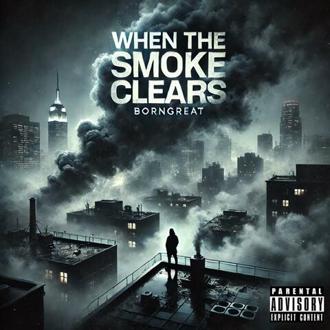 When The Smoke Clears