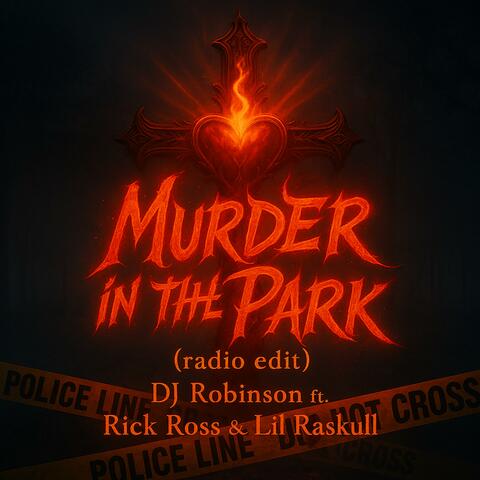 Murder in the Park (feat. Rick Ross & Lil Raskull) [Radio Edit]