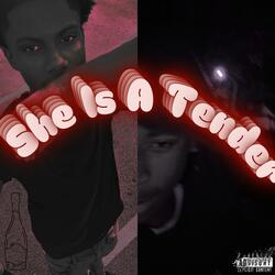 She Is A Tender (feat. Rpuprackzz)