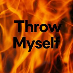 Throw Myself