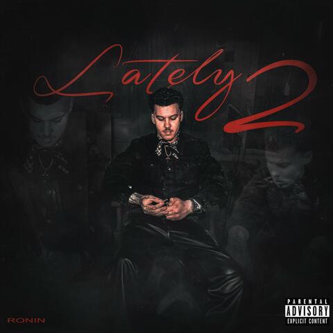 Lately 2