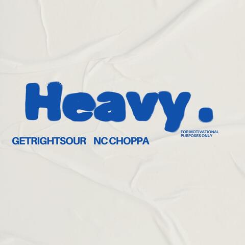 Heavy (feat. Nc Choppa)