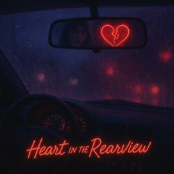 Heart in the Rearview