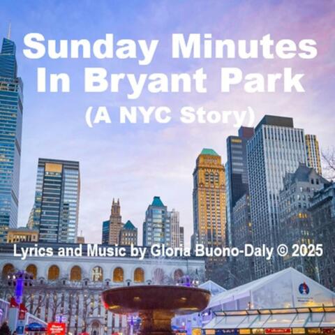 Sunday Minutes In Bryant Park (A NYC Story)