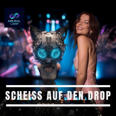 Scheiß auf den Drop