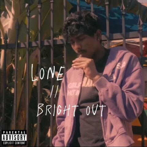 lone // bright out