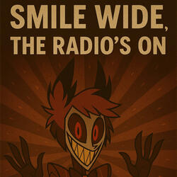 Smile Wide, The Radio’s On