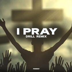 I Pray (Mighty Name of Jesus) drill remiix