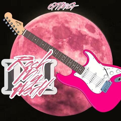 Rock My World