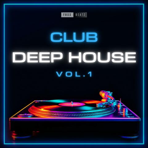 Club Deep House, Vol. 1
