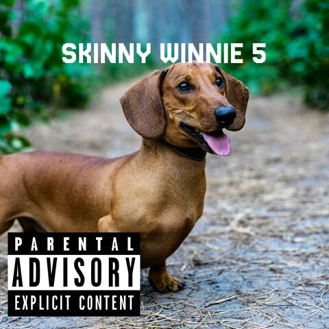 Skinny Winnie 5