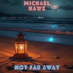 Not Far Away