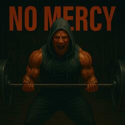 NO MERCY