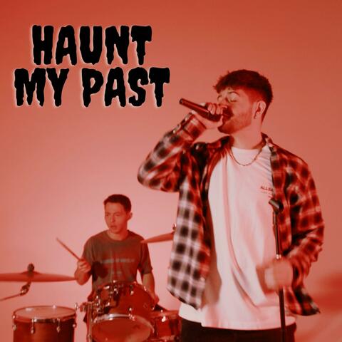 Haunt My Past