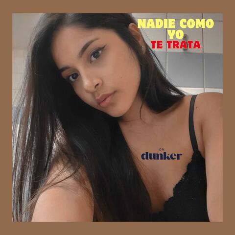 Nadie como Yo Te Trata