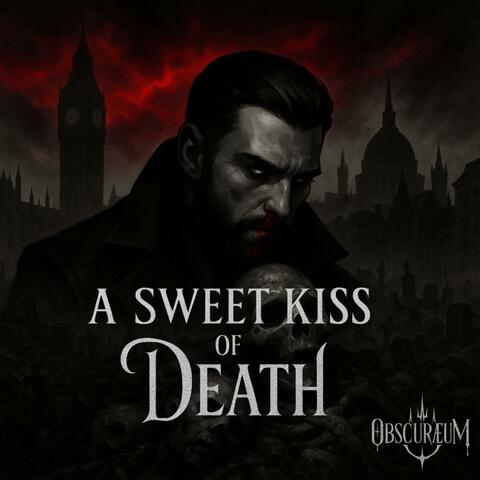 A Sweet Kiss of Death