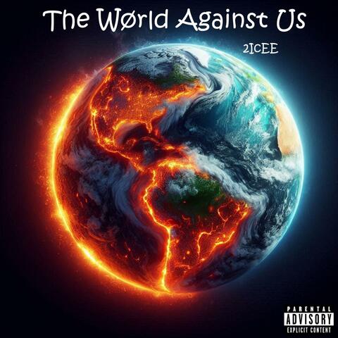 The World Against Us