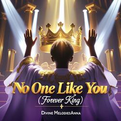 No One Like You (Forever King)