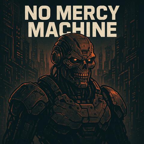 NO MERCY MACHINE (Techno Rap Ver.)