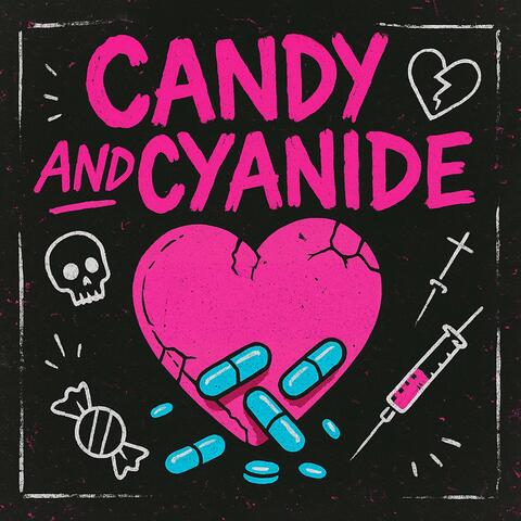 Candy and Cyanide