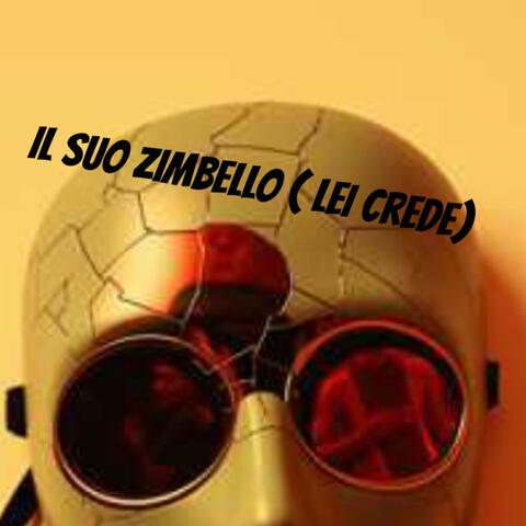 IL SUO ZIMBELLO (lei crede)