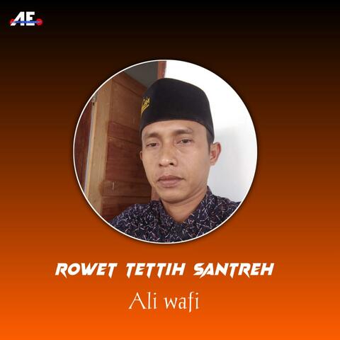 ROWET TETTIH SANTREH (ALI WAFI)