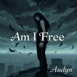 Am I free? (Duet)