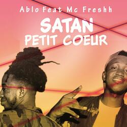 Satan Petit Coeur (feat. MC FRESHH)