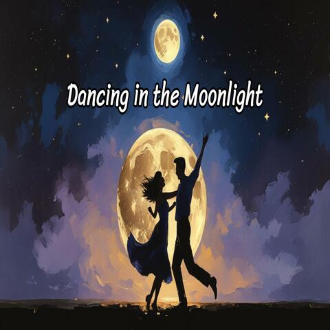 Dancing in the Moonlight